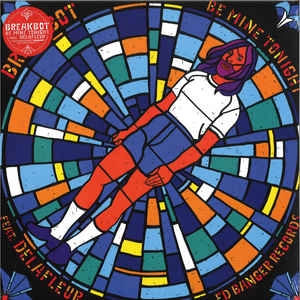 BREAKBOT / BE MINE TONIGHT