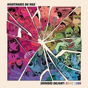 NIGHTMARES ON WAX / ナイトメアズ・オン・ワックス / SMOKERS DELIGHTS: SONIC BUDS