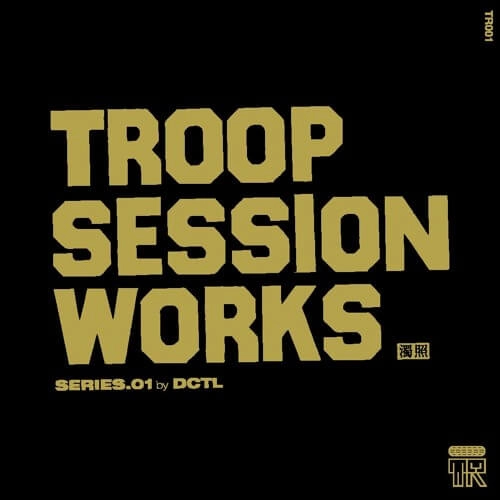 DCTL (DJ DUCT + TELLY) / Troop Music Works