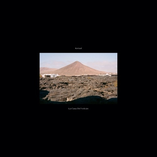 KORAAL / LA CASA DEL VOLCAN