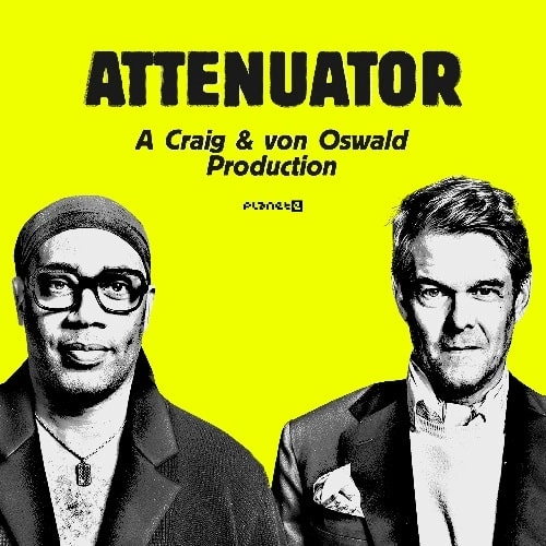 CARL CRAIG & MORITZ VON OSWALD / カール・クレイグ&モーリッツ・フォン・オズワルド / ATTENUATOR