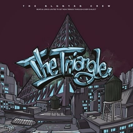 The B.L.U.N.T.E.D. Crew / The Triangle "CD"
