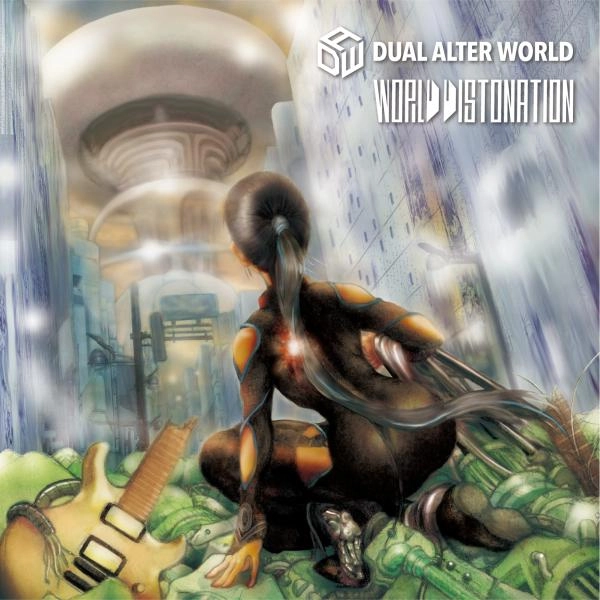 DUAL ALTER WORLD / デュアル・オルター・ワールド  / ワールド･ディストネーション / WORLD DISTONATION