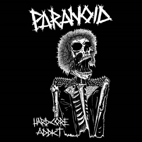 PARANOID (SWE) / 偏執症者 / HARDCORE ADDICT (7")