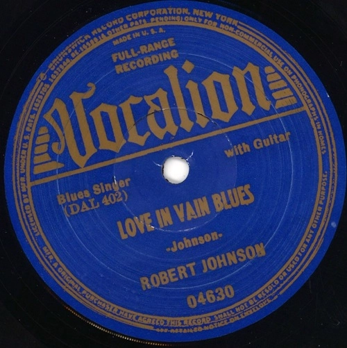 ROBERT JOHNSON / ロバート・ジョンソン / LOVE IN VAIN / PREACHIN' BLUES