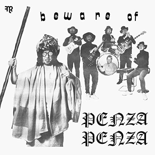 PENZA PENZA / BEWARE OF PENZA PENZA