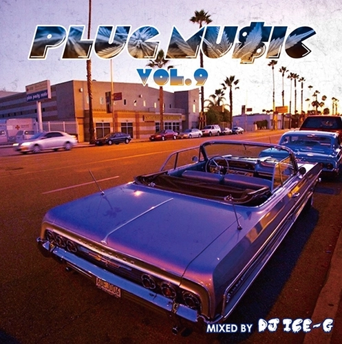 DJ ICE-G / PLUG MUSIC 9