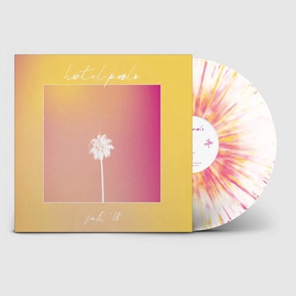 HOTEL POOLS / FALL '18 (WHITE/PINK/YELLOW SPLATTER VINYL)