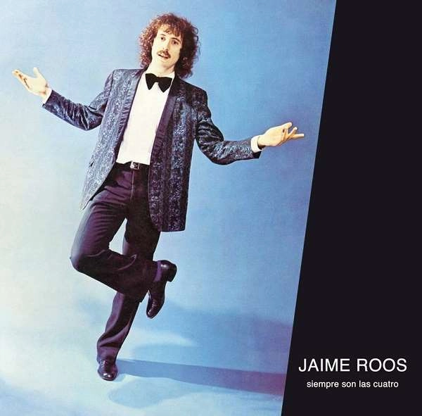 JAIME ROOS / ハイメ・ロス / SIEMPRE SON LAS CUATRO