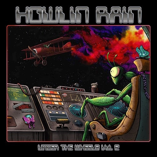 HOWLIN RAIN / UNDER THE WHEELS VOL: 2