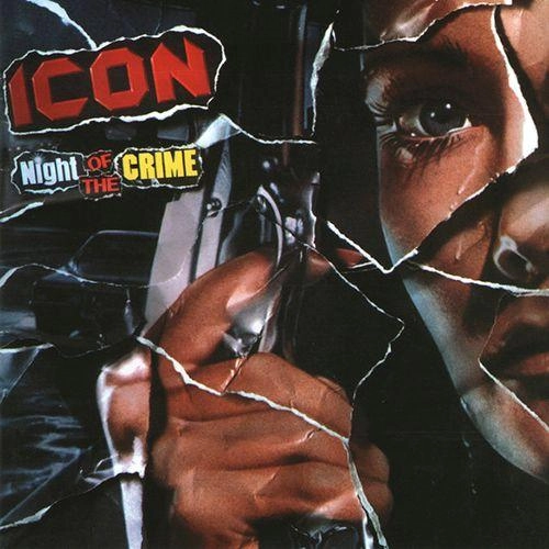 ICON / アイコン / ナイト･オブ･ザ･クライム / Night Of The Crime