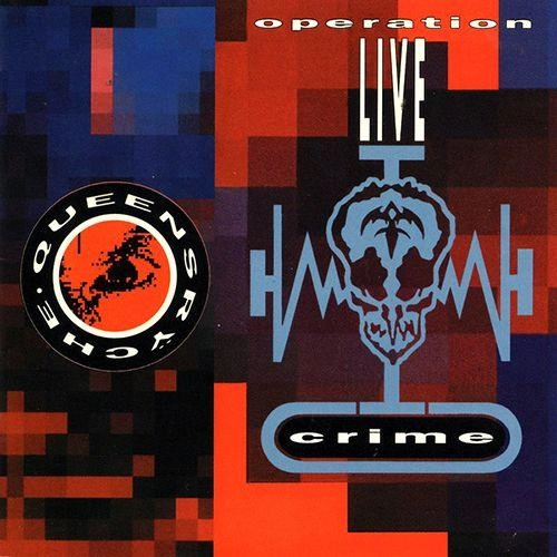 QUEENSRYCHE / クイーンズライク (クイーンズライチ) / オペレーション： ライヴクライム / Operation: LIVEcrime