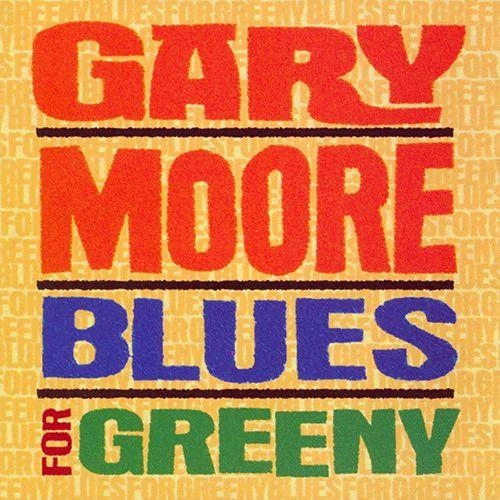 GARY MOORE BAND / ゲイリー・ムーア / ブルーズ･フォー･グリーニー / BLUES FOR GREENY