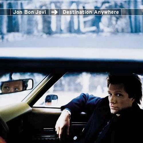 JON BON JOVI / ジョン・ボン・ジョヴィ / デスティネイション･エニィホエア / Destination Anywhere