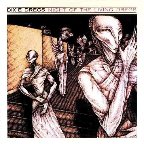 DIXIE DREGS / ディキシー・ドレッグス / ナイト･オブ･ザ･リヴィング･ドレッグス / Night Of The Living Dregs
