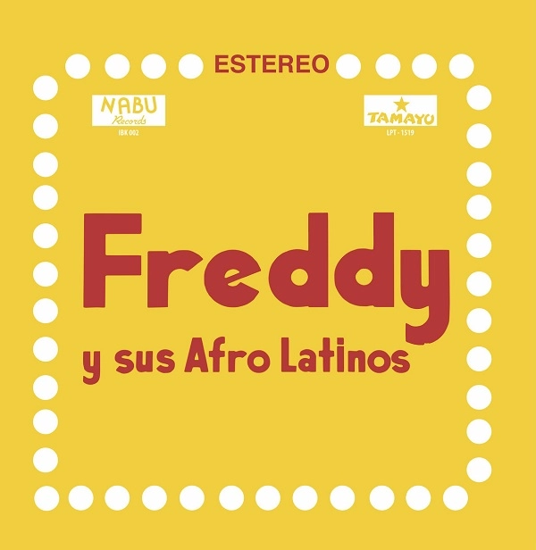 FREDDY Y SUS AFRO-LATINOS / FREDDY Y SUS AFRO LATINOS