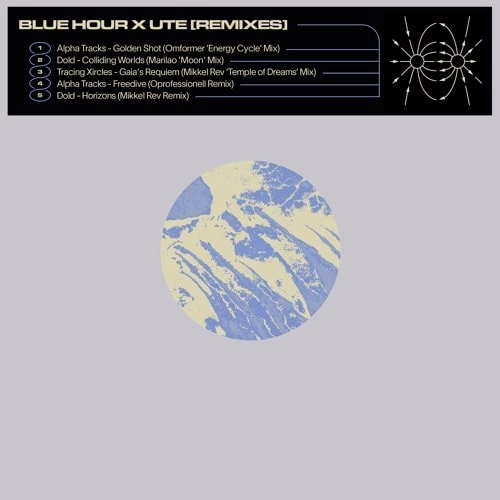 BLUE HOUR x UTE / BLUE HOUR x UTE [REMIXES]