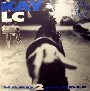 KAY LC / HARD 2 HANDLE