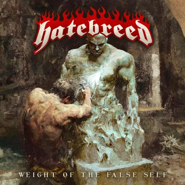 HATEBREED / ヘイトブリード / ウェイト・オブ・ザ・フォルス・セルフ / WEIGHT OF THE FALSE SELF 