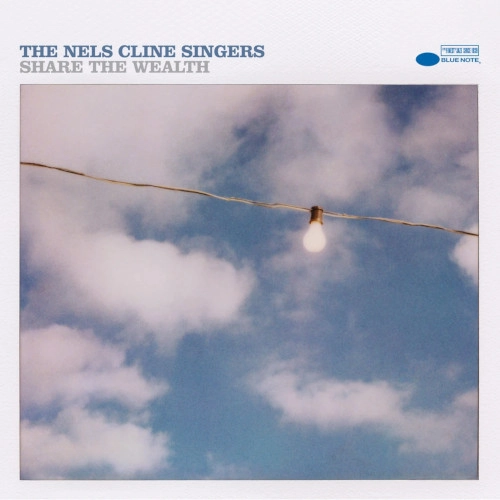 NELS CLINE / ネルス・クライン / SHARE THE WEALTH