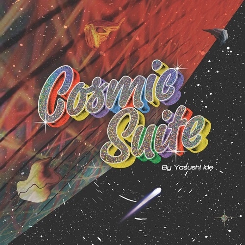 YASUSHI IDE / 井出靖 / COSMIC SUITE（CD）