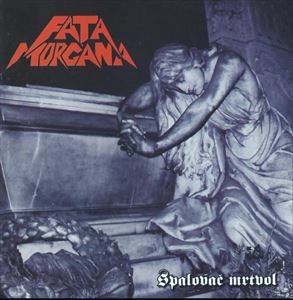FATA MORGANA / SPALOVAC MRTVOL
