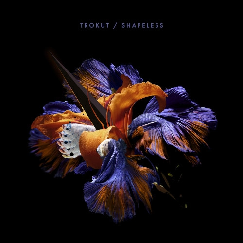 TROKUT / Shapeless