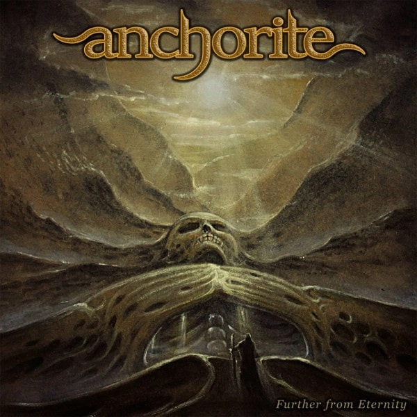 ANCHORITE / FURTHER FROM ETERNITY