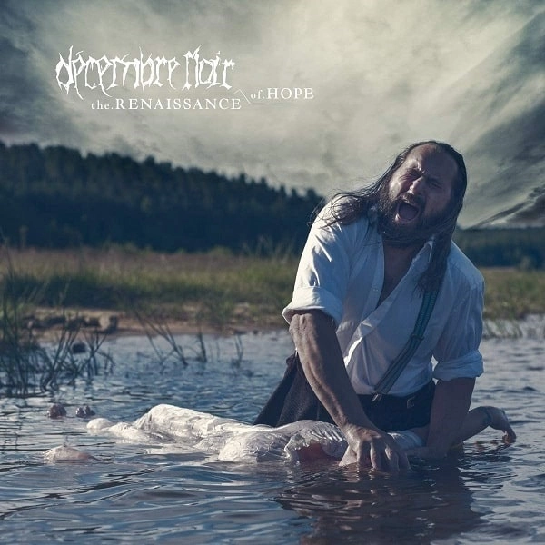 DECEMBRE NOIR / THE RENAISSANCE OF HOPE