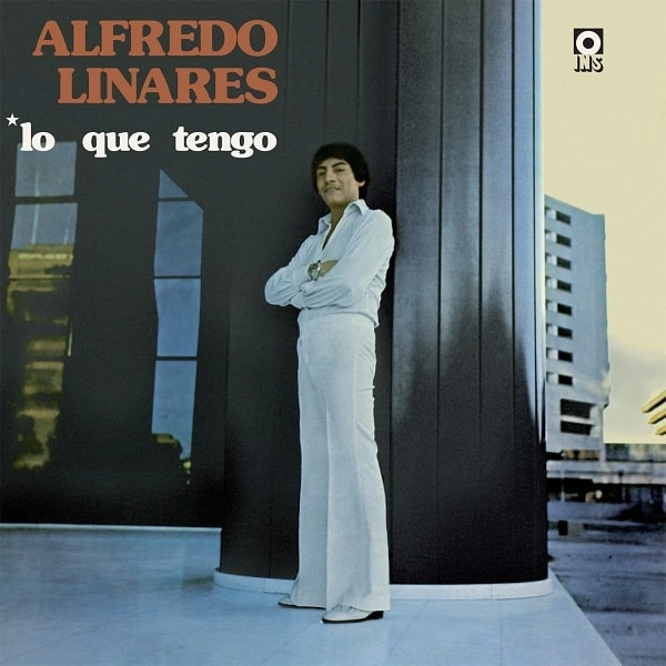 ALFREDITO LINARES / アルフレディート・リナレス / LO QUE TENGO