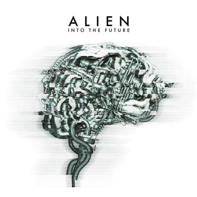 ALIEN / エイリアン / INTO THE FUTURE