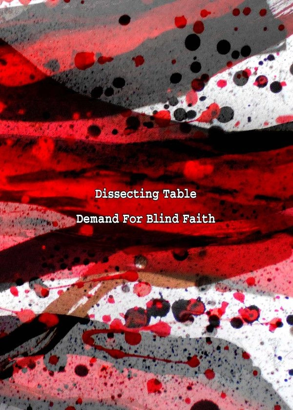 DISSECTING TABLE / ディセクティング・テーブル / DEMAND FOR BLIND FAITH (CD-R) / DEMAND FOR BLIND FAITH（CD-R）