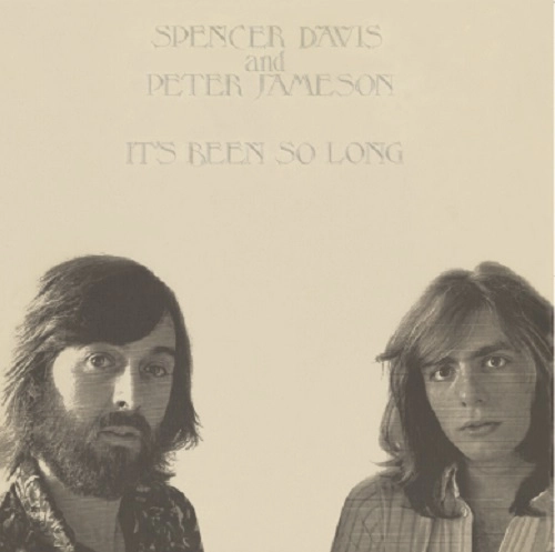 SPENCER DAVIS AND PETER JAMESON / スペンサー・デイヴィス・アンド・ピーター・ジェイムソン / IT'S BEEN SO LONG(CD)