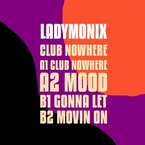 LADYMONIX / CLUB NOWHERE EP