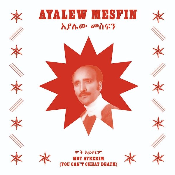 AYALEW MESFIN / アヤレヴ・メスフィン / MOT AYKERIM (YOU CAN'T CHEAT DEATH)