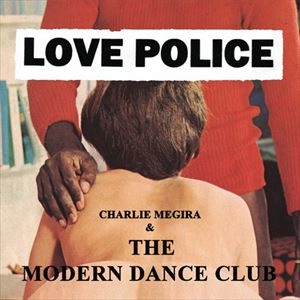 CHARLIE MEGIRA / チャーリー・メギラ / LOVE POLICE