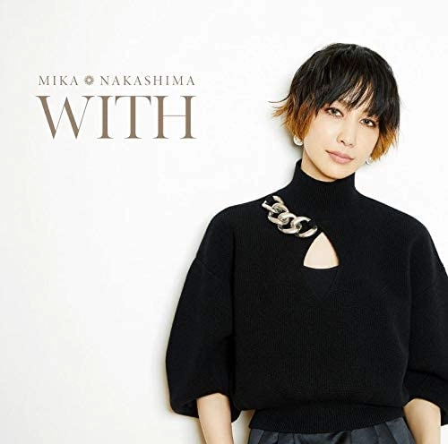 MIKA NAKASHIMA / 中島美嘉 / WITH