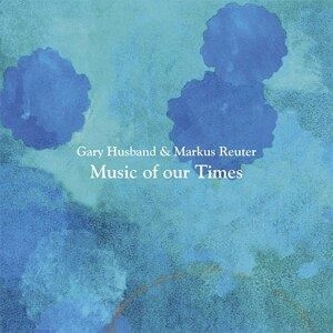 GARY HUSBAND / ゲイリー・ハズバンド / ミュージック･オブ･アワー･タイムズ