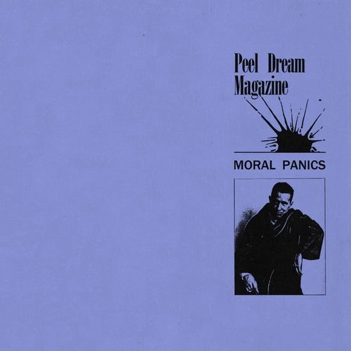 PEEL DREAM MAGAZINE / ピール・ドリーム・マガジン / MORAL PANICS (12")