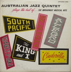 AUSTRALIAN JAZZ QUARTET (QUINTET) / オーストラリアン・ジャズ・カルテット (クインテット) / AUSTRALIAN JAZZ QUINTET PLAYS THE BEST OF SIX BROADWAY MUSICAL HITS