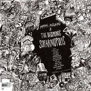 MATIAS AGUAYO & DESDEMONAS / SOFARNOPOLIS