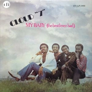 CLOUD 7 / MY BABY(THE BEST I EVER HAD)