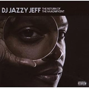 DJ JAZZY JEFF / DJジャジー・ジェフ / ザ･リターン･オブ･ザ･マグニフィセント