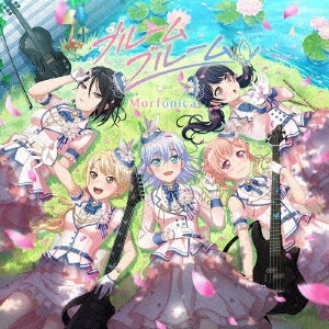 Morfonica / BLOOM BLOOM / ブルームブルーム