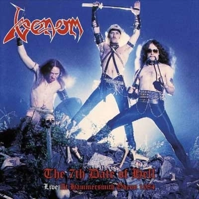 VENOM ENT. / THE 7TH DATE OF HELL - LIVE AT HAMMER SMITH ODEON 