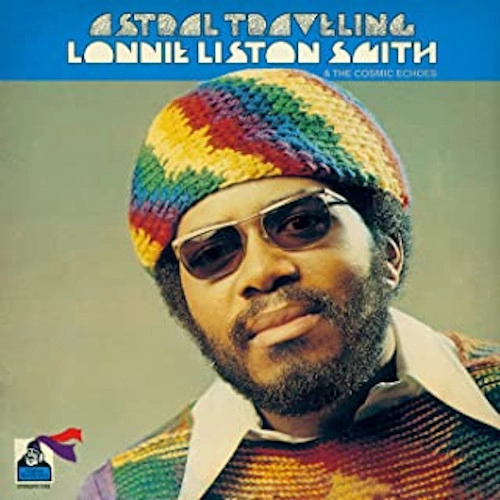 LONNIE LISTON SMITH / ロニー・リストン・スミス / アストラル・トラヴェリング +4
