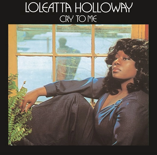 LOLEATTA HOLLOWAY / ロレッタ・ハロウェイ / クライ・トゥ・ミー