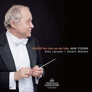 ADAM FISCHER / アダム・フィッシャー / マーラー：大地の歌 / MAHLER: DAS LIED VON DER ERDE
