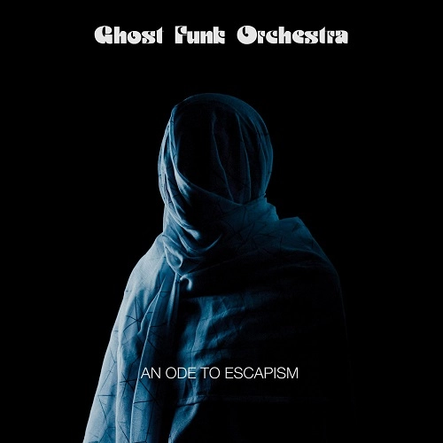 GHOST FUNK ORCHESTRA / AN ODE TO ESCAPISM (BLUE WITH BLACK SWIRL)