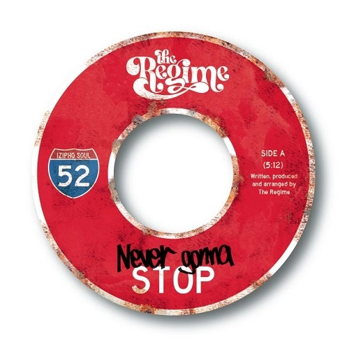 REGIME (SOUL) / NEVER GONNA TO STOP / DEUZY VIBE